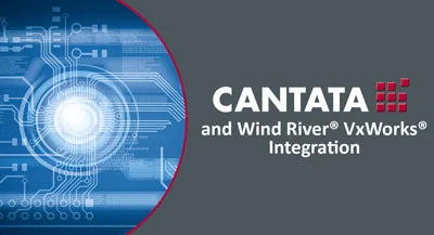 Cantata and Wind River® VxWorks® Integration