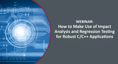 Webinar: How to make use of Impact Analysis and Regression Testing for robust C/C++ applications