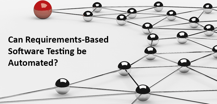 Can requirement based software testing be automated?